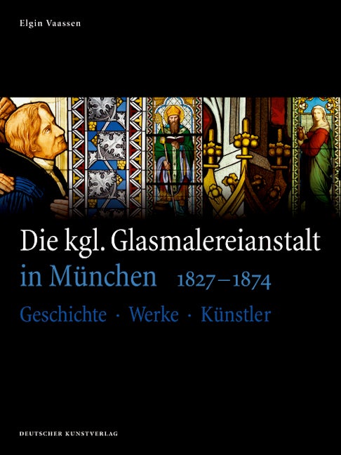 Book cover image for Die kgl. Glasmalereianstalt in München 1827-1874 ISBN: 9783422071131
